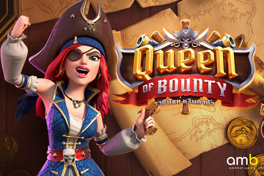 เกมสล็อต Queen of Bounty ขุมทรัพย์ของแบล็คเบียร์ด